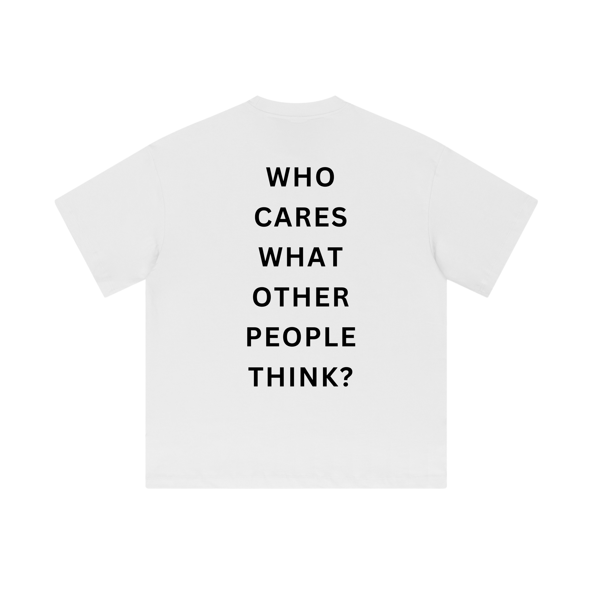 "WHO CARES" WHITE TEE